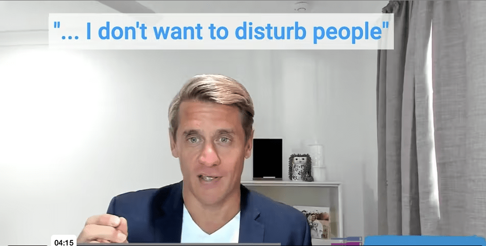 I don't want to disturb people