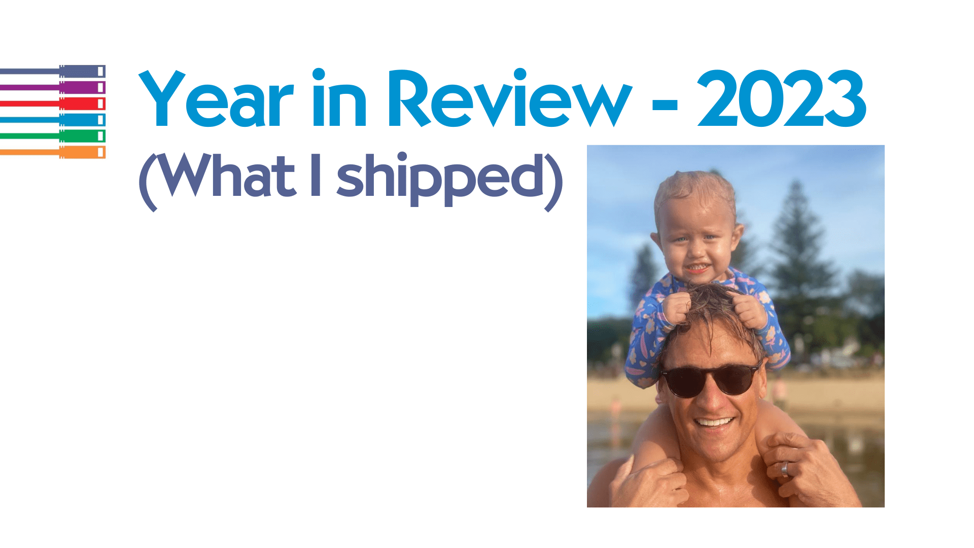 What I Shipped in 2023: Year in Review